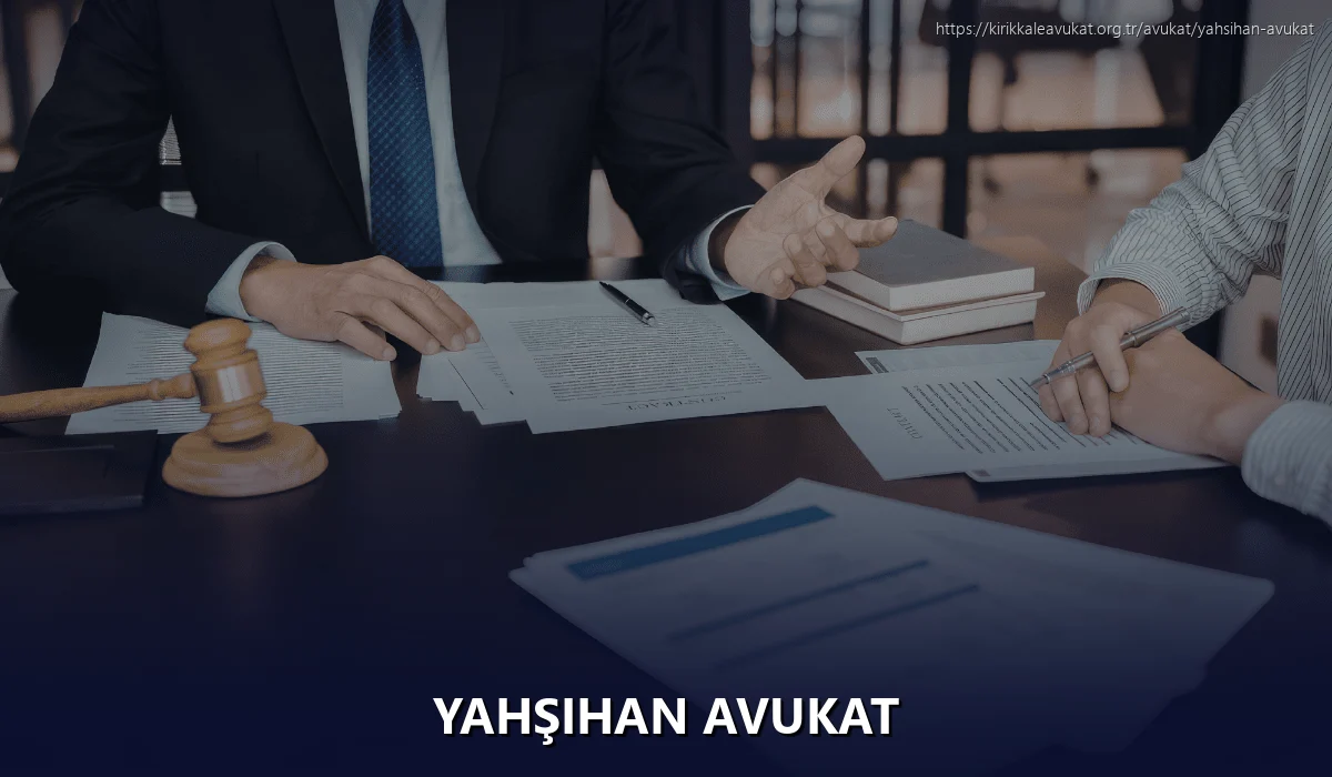 Yahşihan Avukat