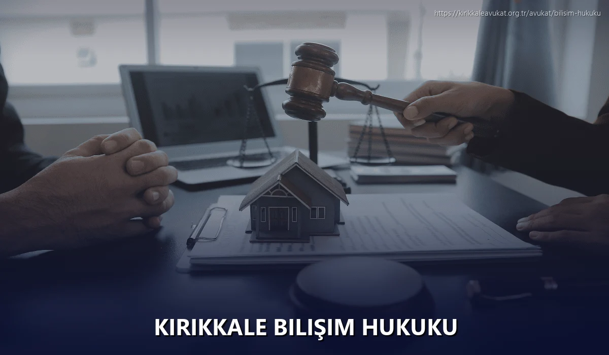 Kırıkkale Bilişim Hukuku
