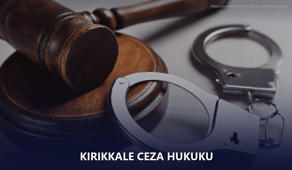 Kırıkkale Ceza Hukuku