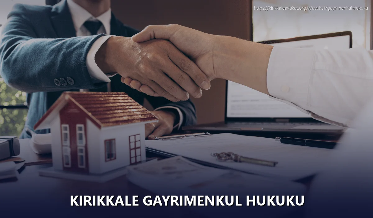 Kırıkkale Gayrimenkul Hukuku