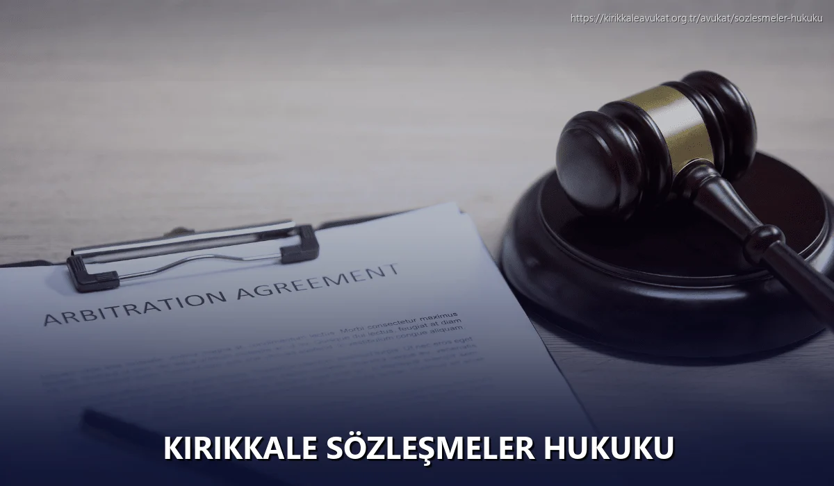 Kırıkkale Sözleşmeler Hukuku