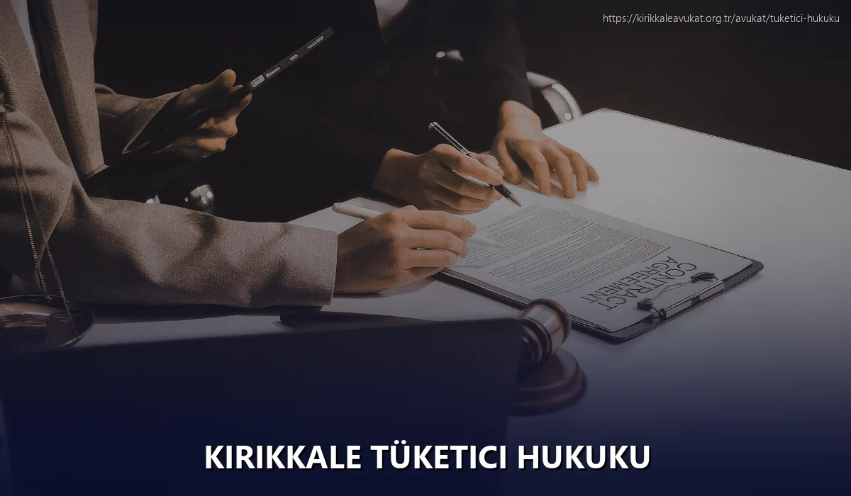 Kırıkkale Tüketici Hukuku
